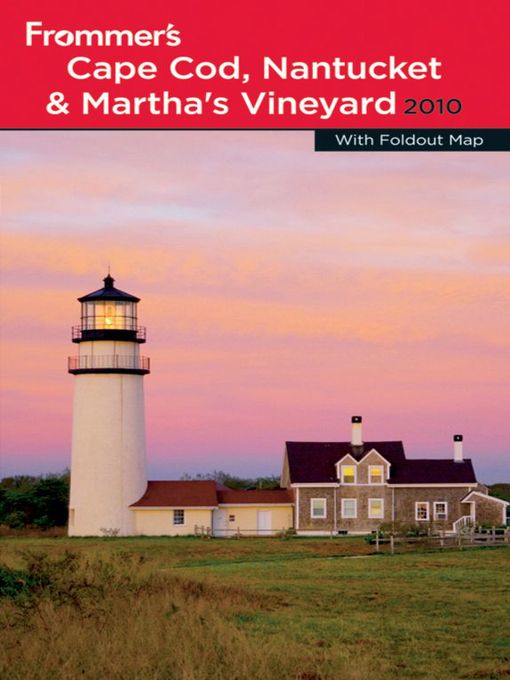Title details for Frommer's Cape Cod, Nantucket and Martha's Vineyard 2010 by Laura M. Reckford - Available